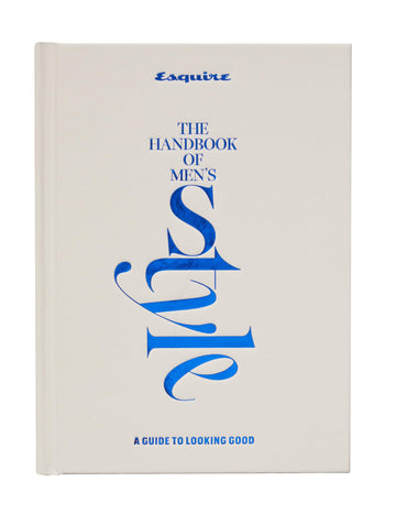 Esquire The Handbook of Men's Style: A Guide to Looking Good