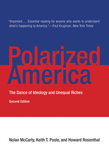 Polarized America, second edition: The Dance of Ideology and Unequal Riches (Walras-Pareto Lectures)