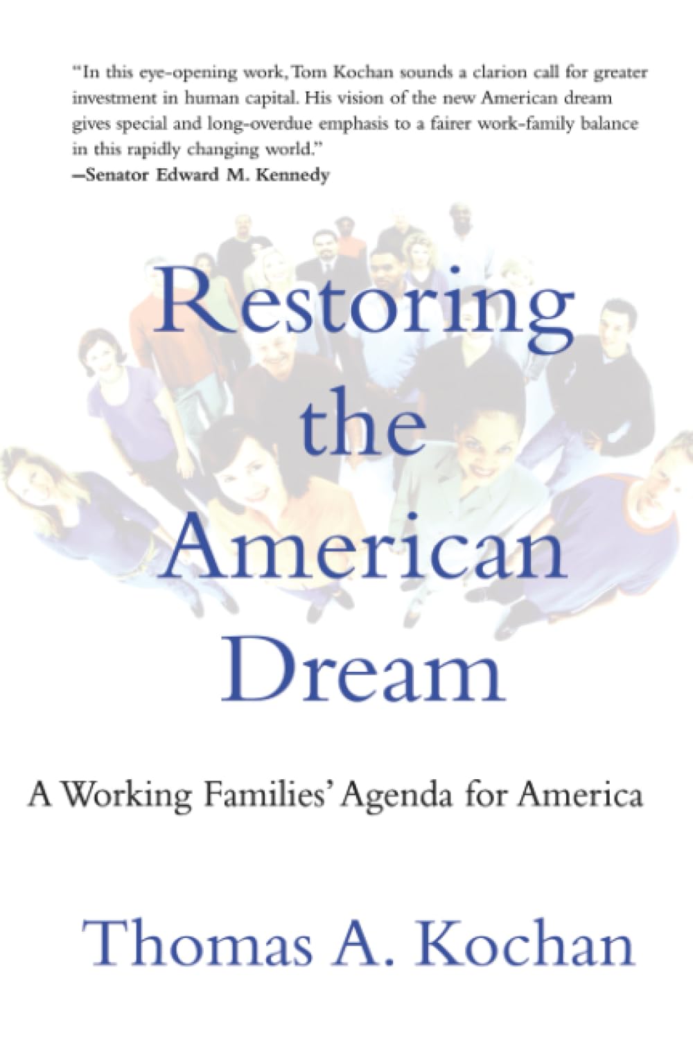 Restoring the American Dream: A Working Families' Agenda for America