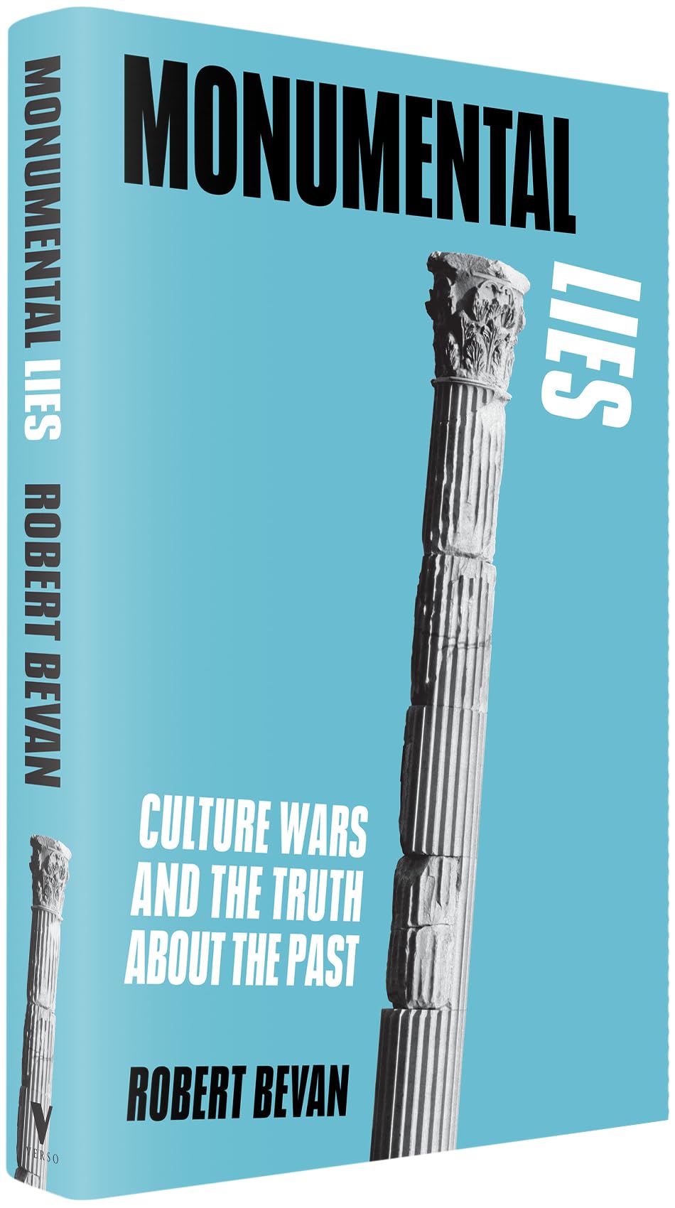 Monumental Lies: Culture Wars and the Truth about the Past