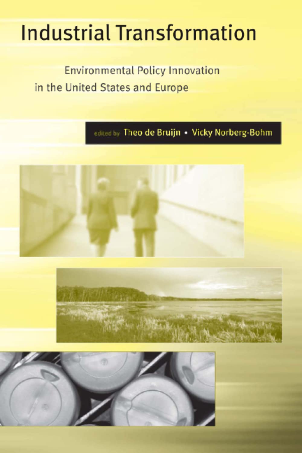 Industrial Transformation: Environmental Policy Innovation in the United States and Europe
