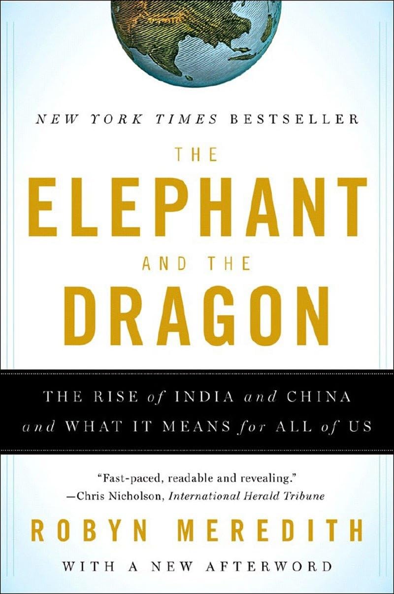 The Elephant and the Dragon: The Rise of India and China and What It Means for All of Us