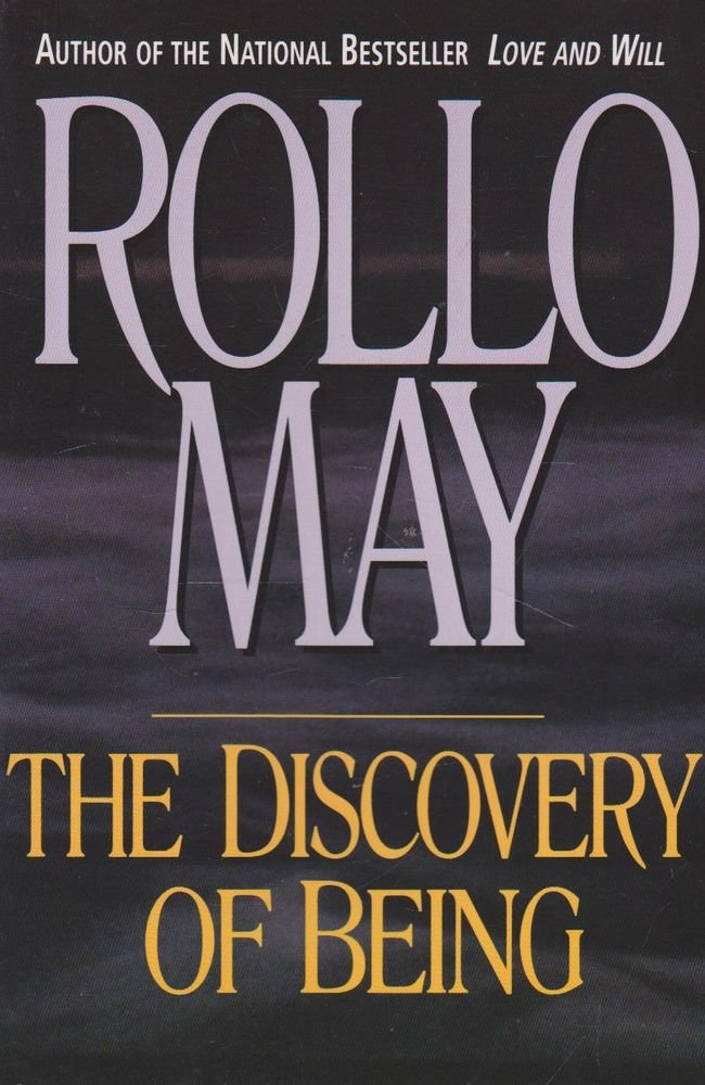 The Discovery of Being: Writings in Existential Psychology