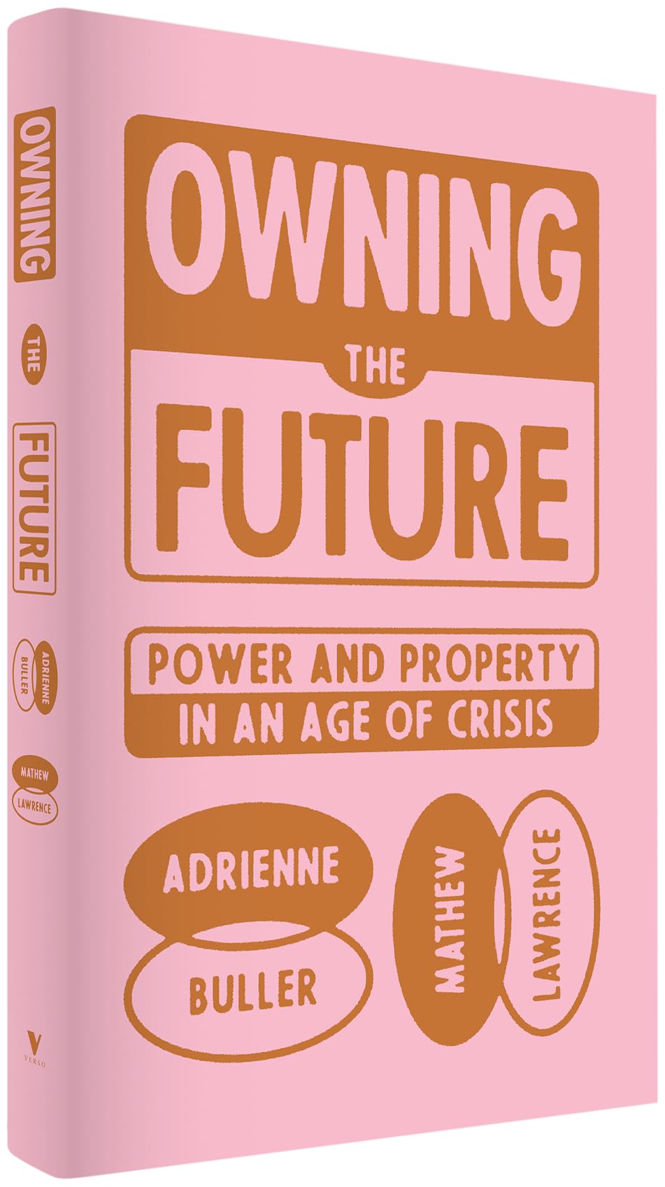 Owning the Future: Power and Property in an Age of Crisis