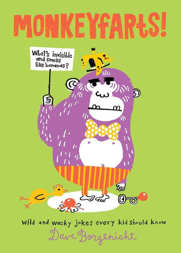 Monkeyfarts!: Wacky Jokes Every Kid Should Know