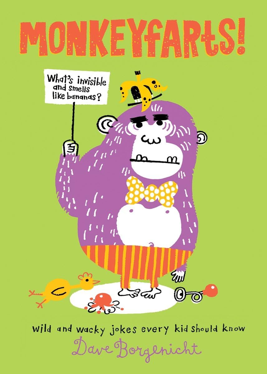 Monkeyfarts!: Wacky Jokes Every Kid Should Know