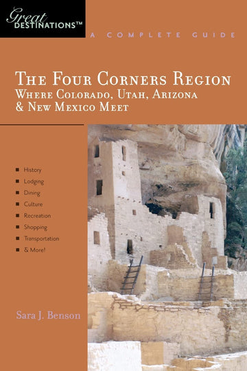 Explorer's Guide The Four Corners Region: Where Colorado, Utah, Arizona & New Mexico Meet: A Great Destination (Explorer's Great Destinations)