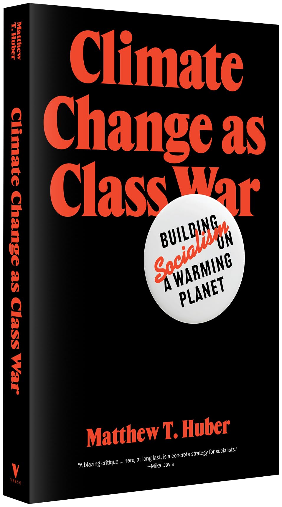 Climate Change as Class War: Building Socialism on a Warming Planet