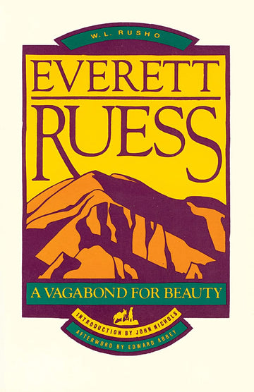 Everett Ruess: A Vagabond for Beauty
