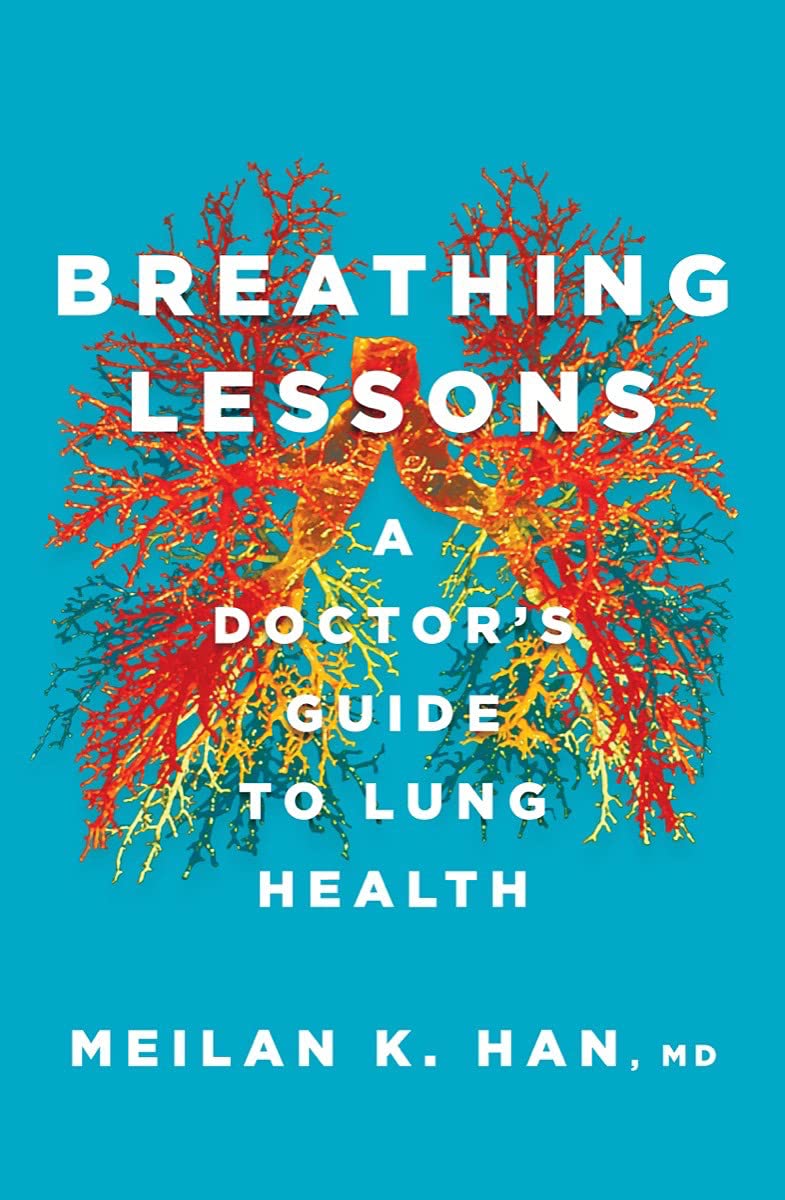 Breathing Lessons: A Doctor's Guide to Lung Health