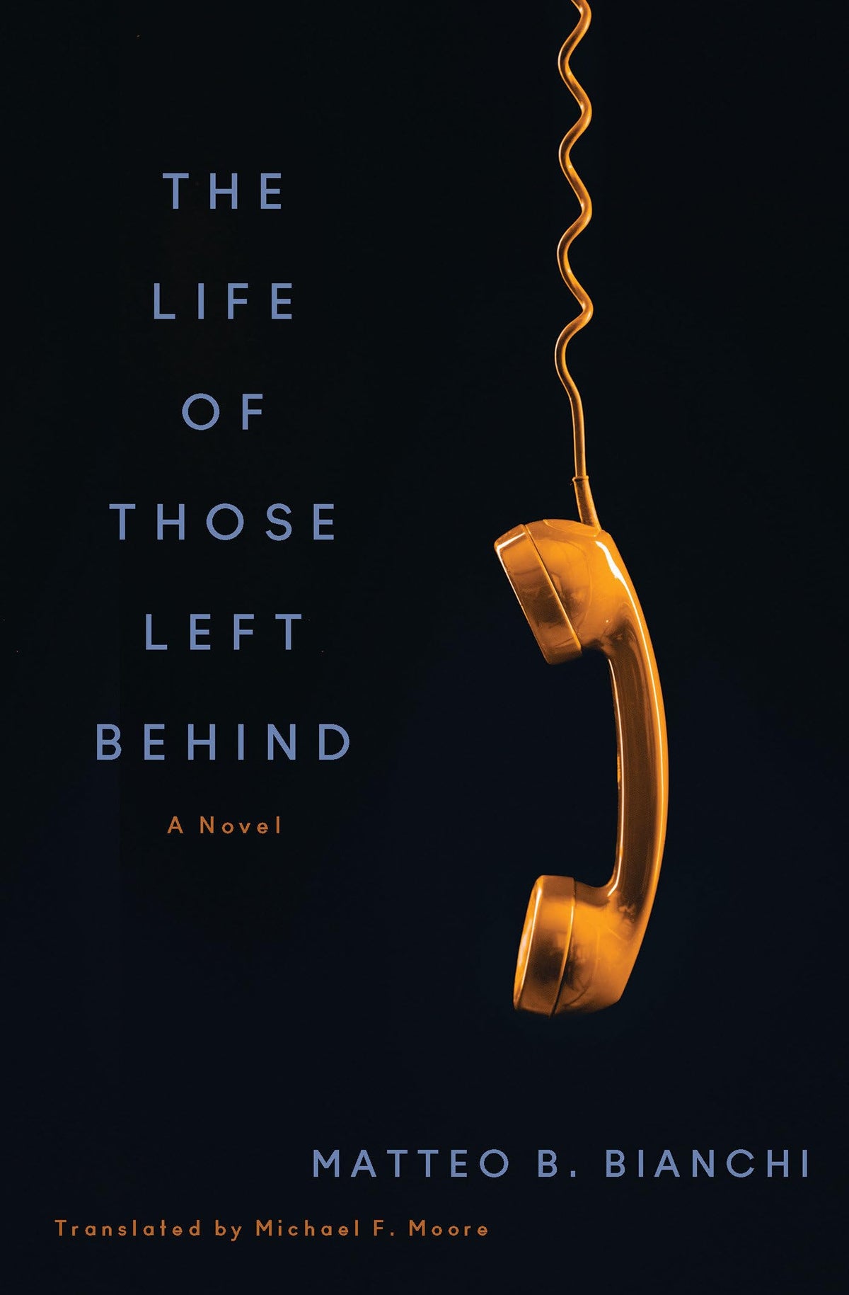 The Life of Those Left Behind: A Novel