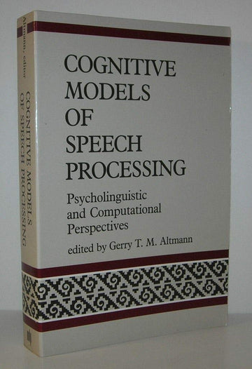 Cognitive Models of Speech Processing: Psycholinguistic and Computational Perspectives