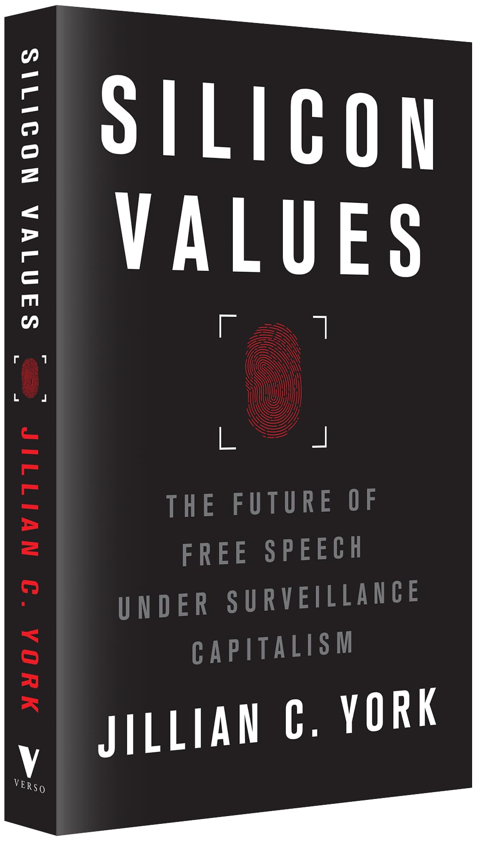 Silicon Values: The Future of Free Speech Under Surveillance Capitalism
