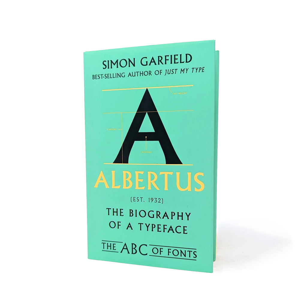 Albertus: The Biography of a Typeface (The ABC of Fonts Series)