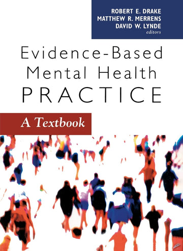 Evidence Based Mental Health: A Textbook (Norton Professional Books (Paperback))