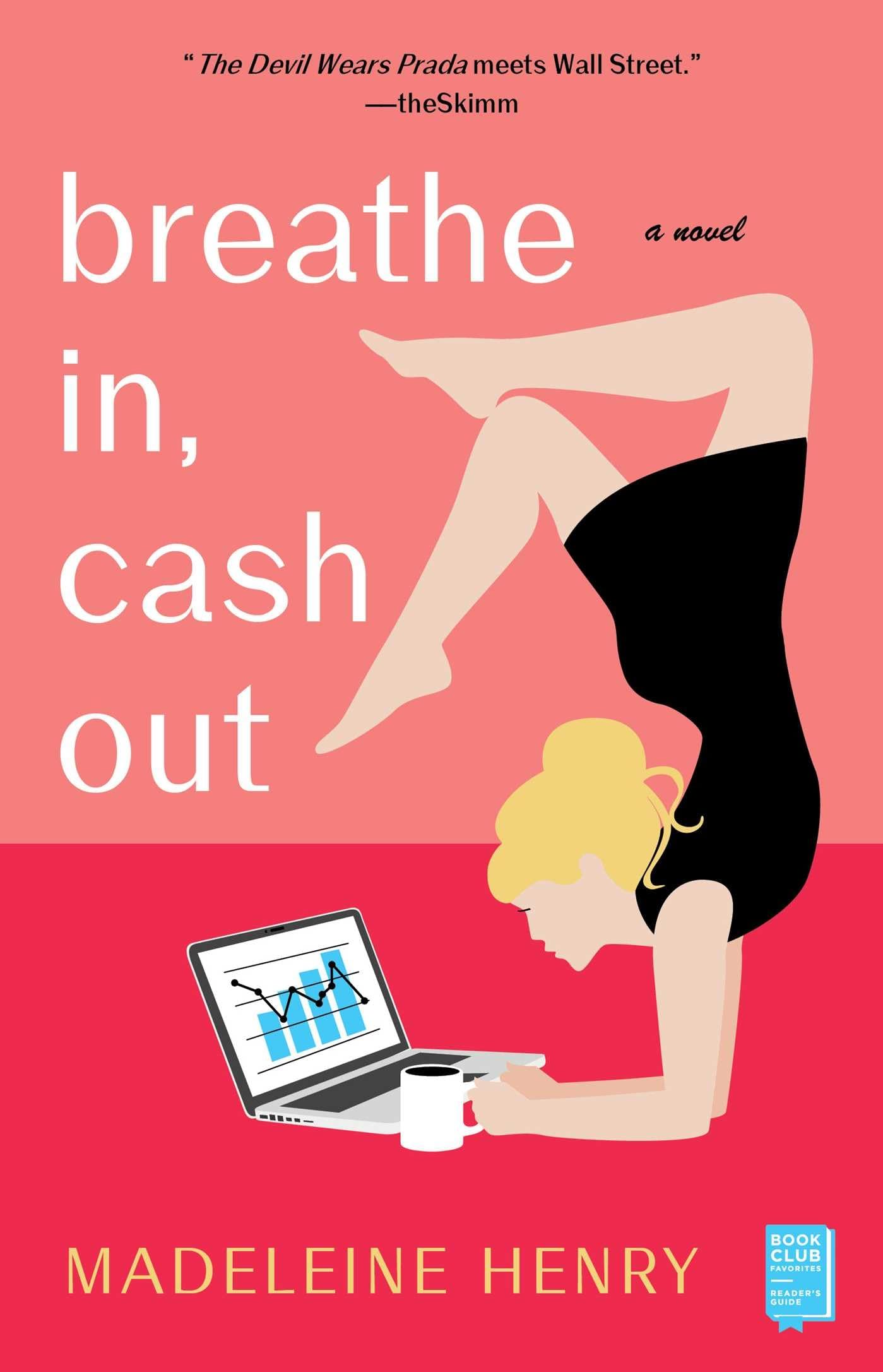 Breathe In, Cash Out: A Novel