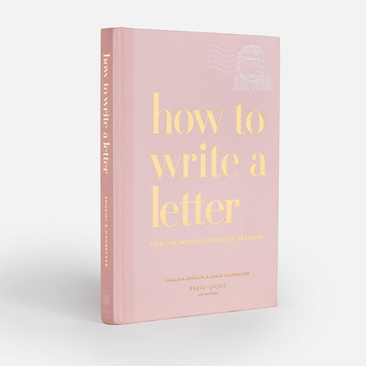 How to Write a Letter: Find the Words for Every Occasion (How To Series)