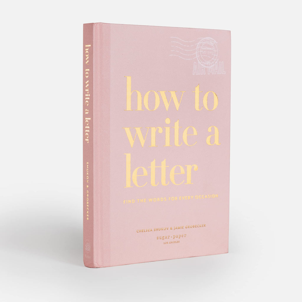 How to Write a Letter: Find the Words for Every Occasion (How To Series)