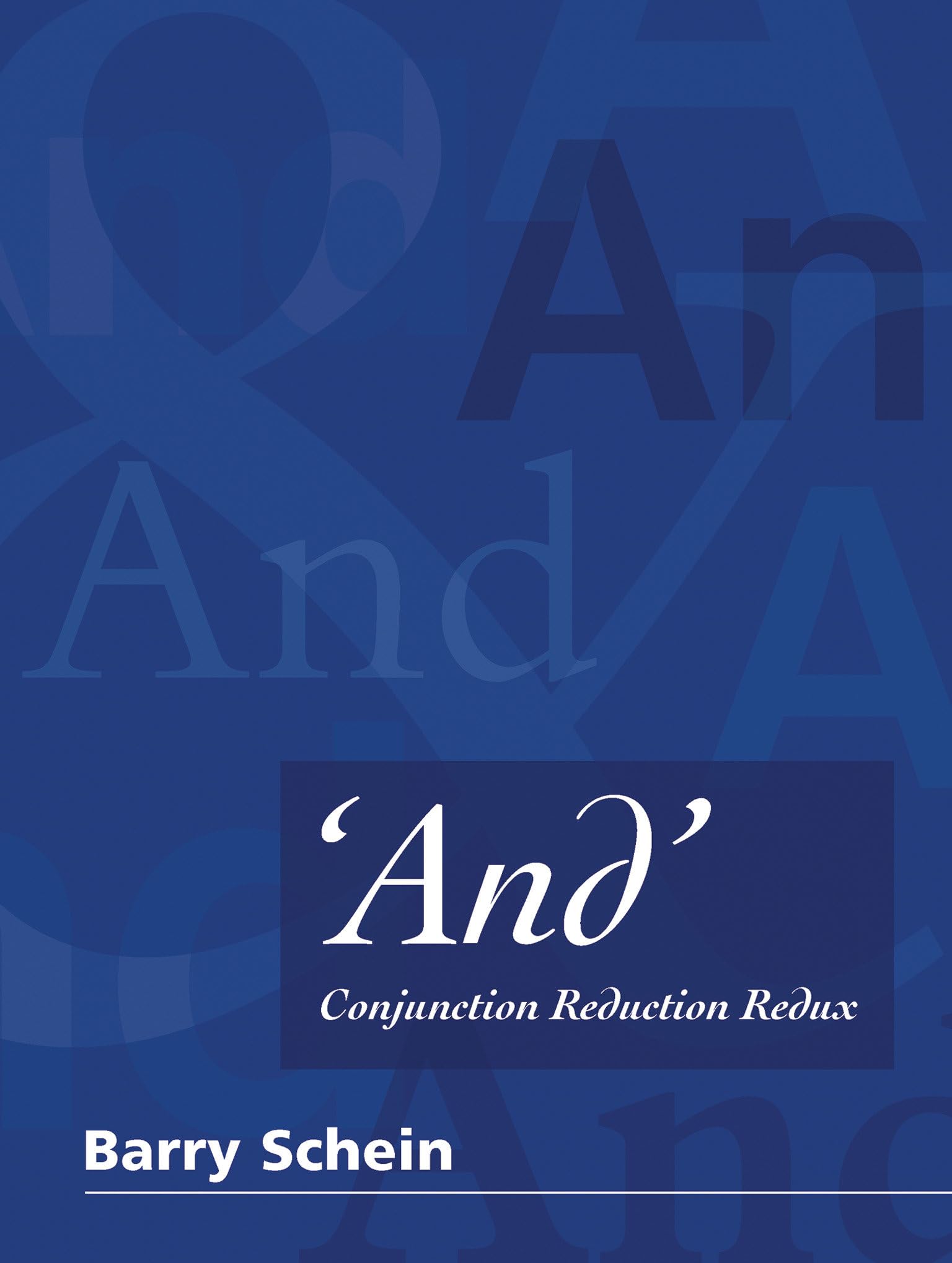 'And': Conjunction Reduction Redux (Mit Press)