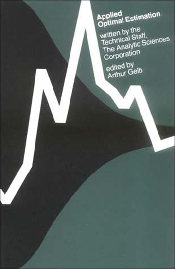 Applied Optimal Estimation (Mit Press)