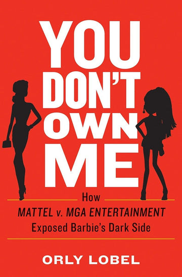 You Don't Own Me: How,Exposed Barbie's Dark Side
