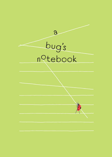 A Bug's Notebook