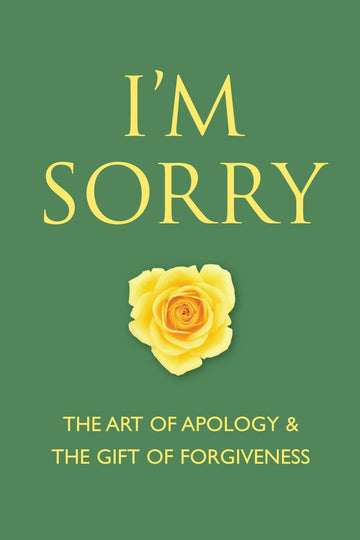 I'm Sorry: The Art of Apology and The Gift of Forgiveness (Little Book. Big Idea.)