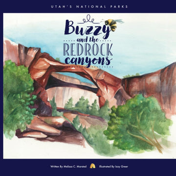 Buzzy and the Red Rock Canyons: Utah's National Parks