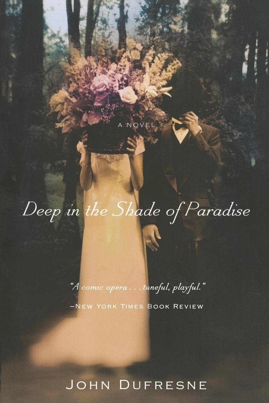 Deep in the Shade of Paradise: A Novel