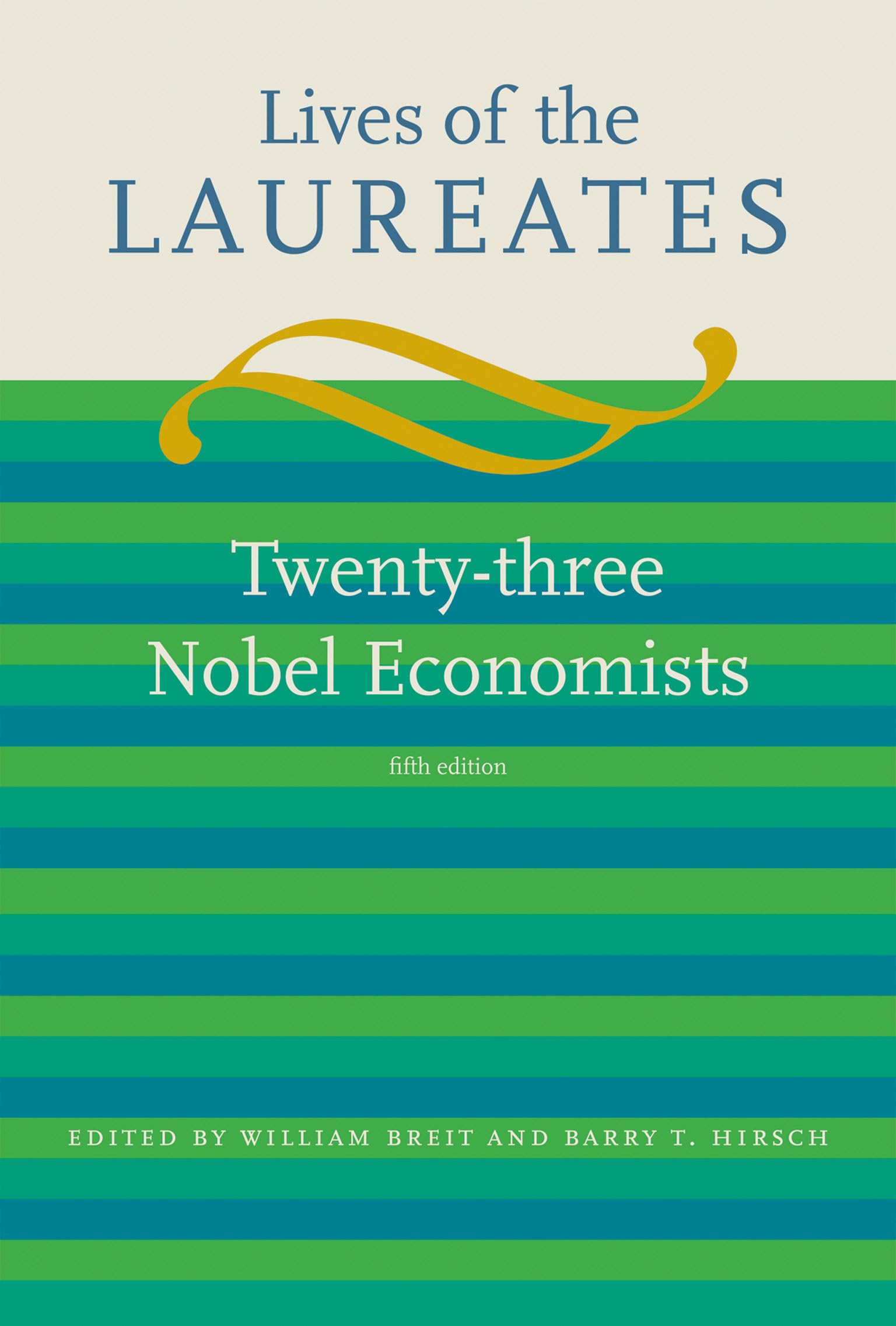 Lives of the Laureates, fifth edition: Twenty-three Nobel Economists