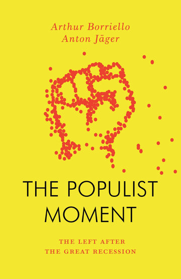 The Populist Moment: The Left After the Great Recession (Jacobin)