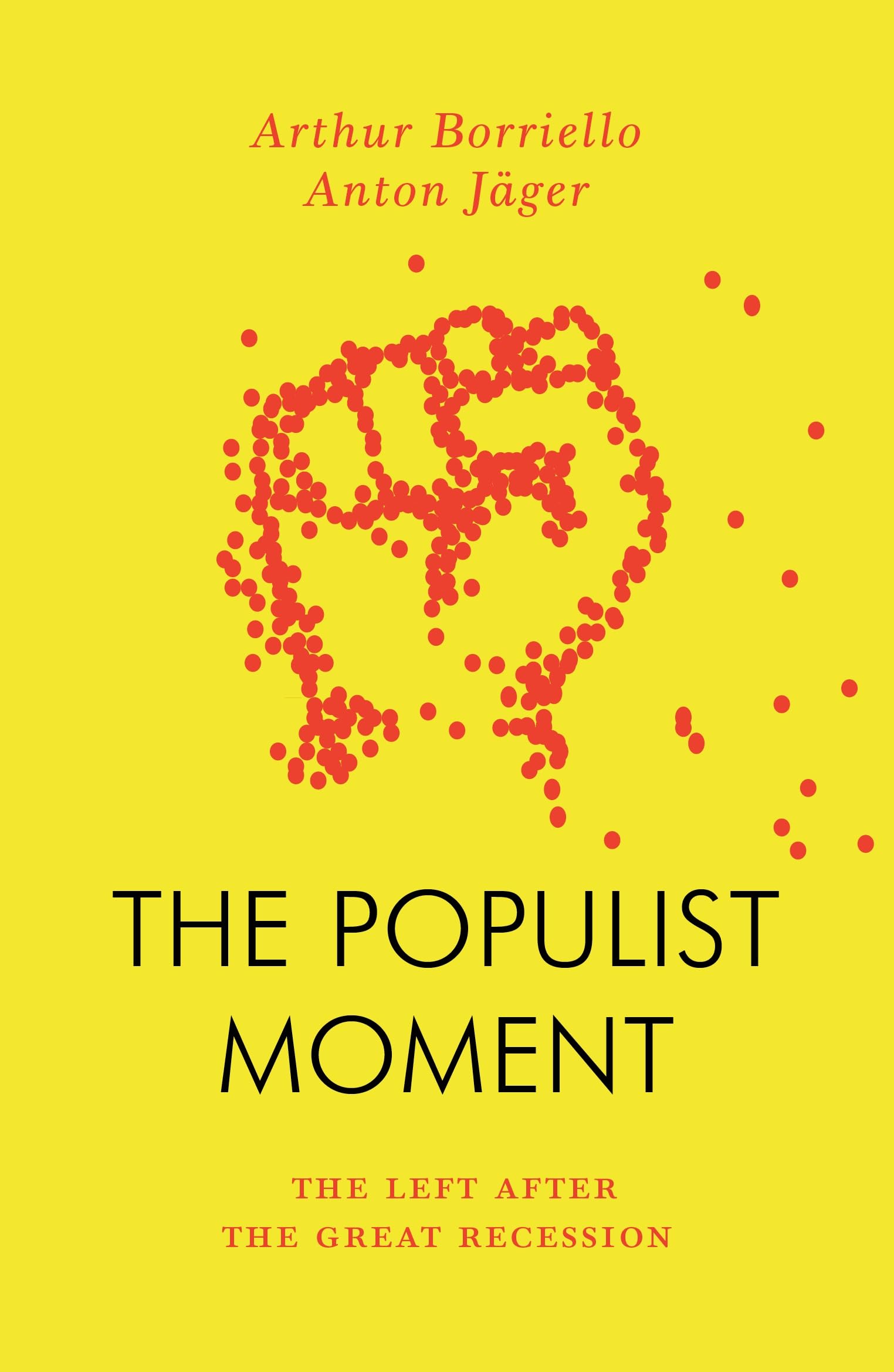 The Populist Moment: The Left After the Great Recession (Jacobin)