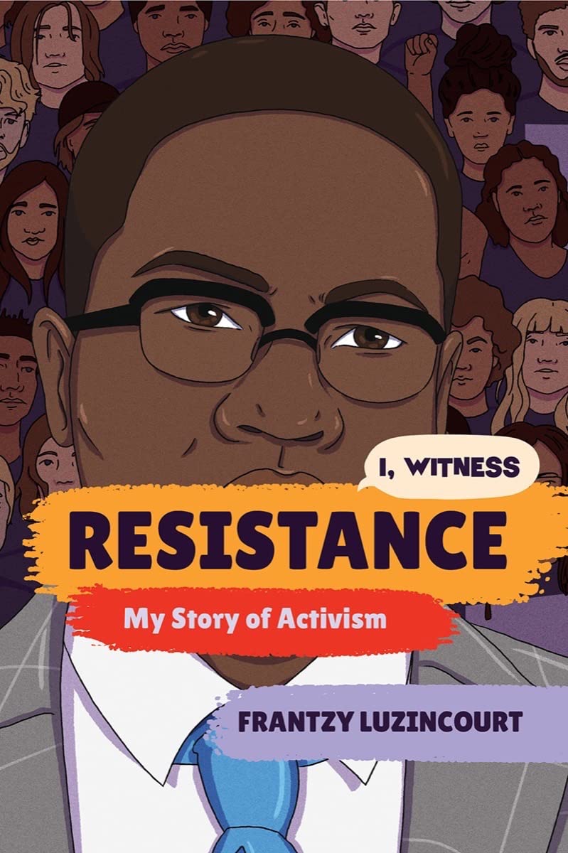 Resistance: My Story of Activism (I, Witness)