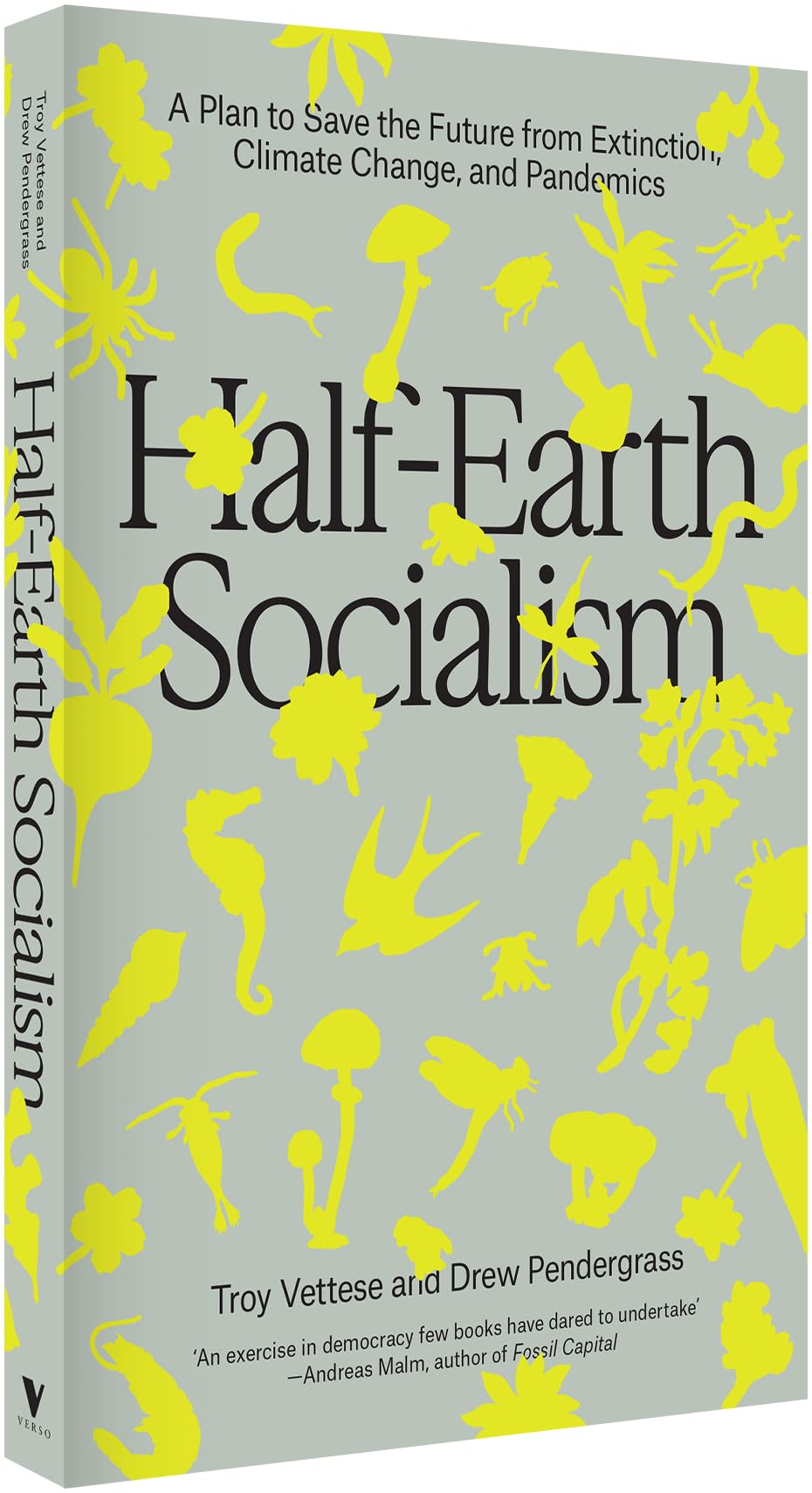 Half-Earth Socialism: A Plan to Save the Future from Extinction, Climate Change and Pandemics