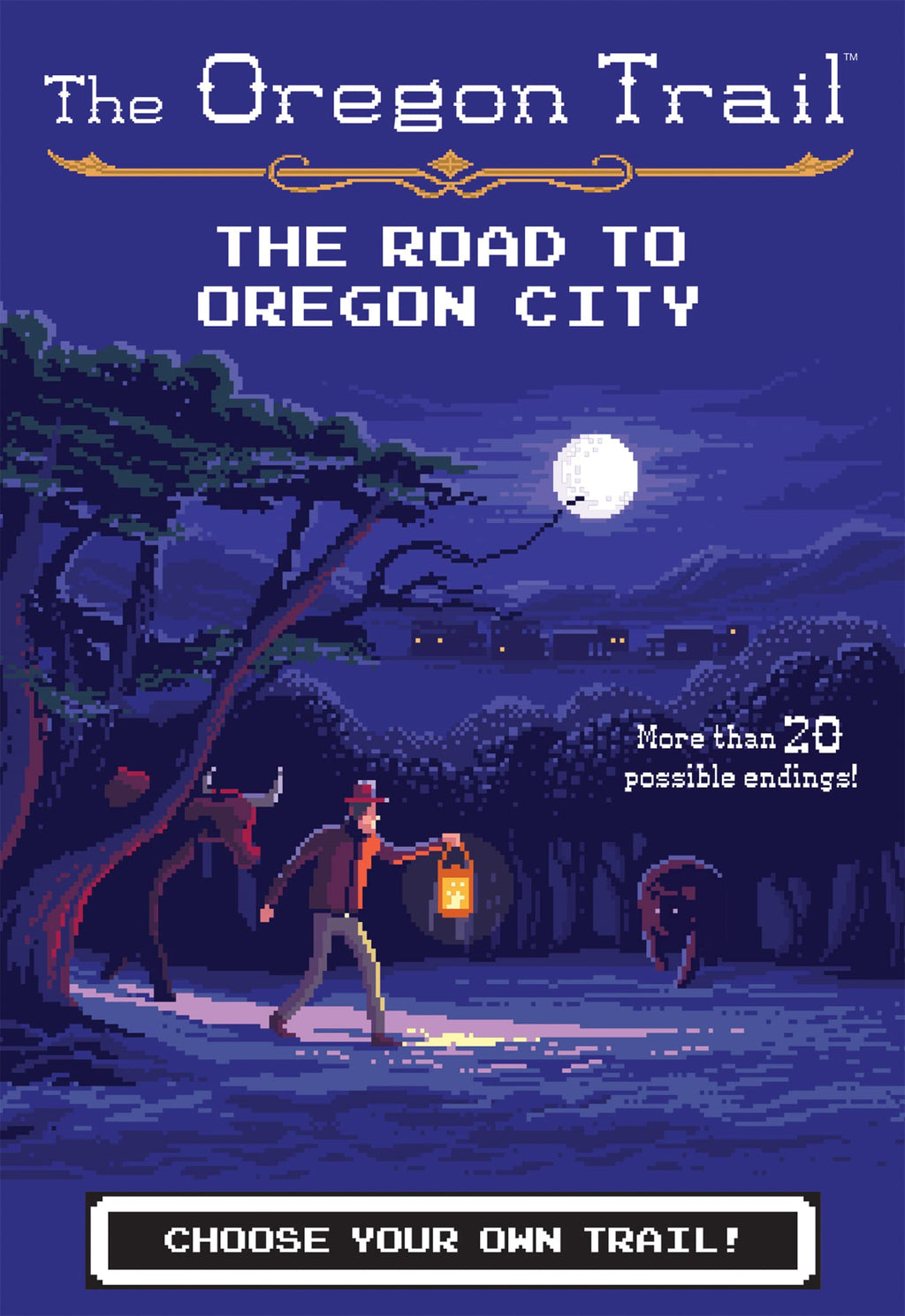 The Oregon Trail: The Road to Oregon City (The Oregon Trail, 4)