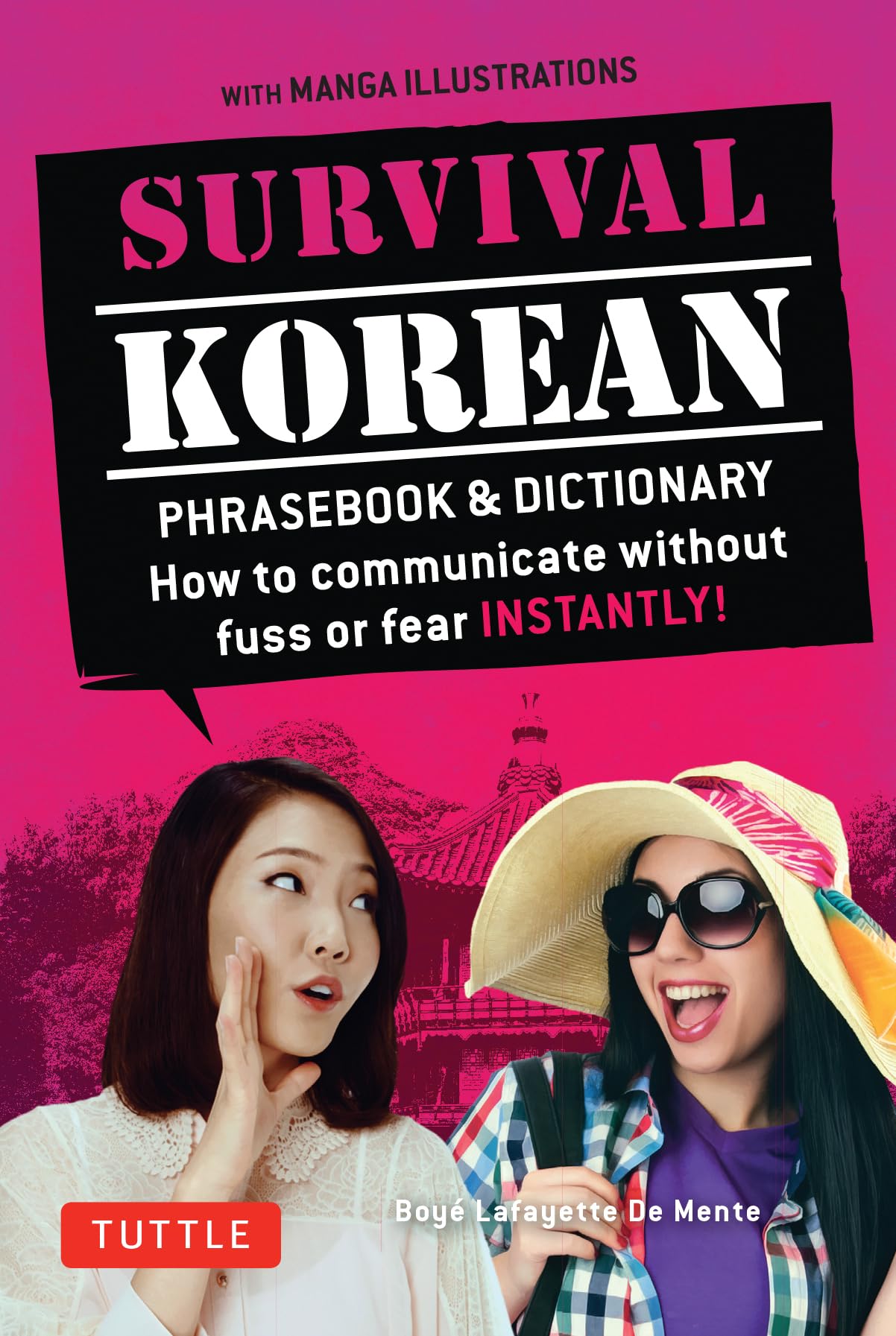 Survival Korean Phrasebook & Dictionary: How to Communicate without Fuss or Fear Instantly! (Korean Phrasebook & Dictionary) (Survival Phrasebooks)