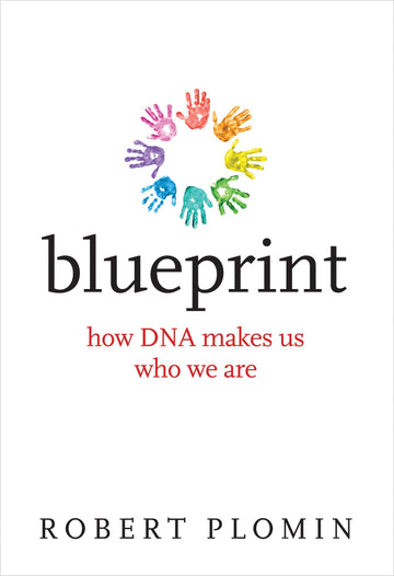 Blueprint: How DNA Makes Us Who We Are