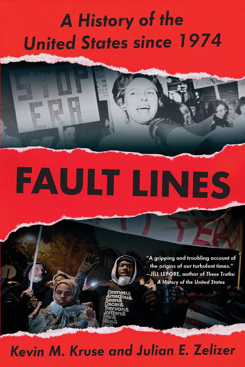 Fault Lines: A History of the United States Since 1974