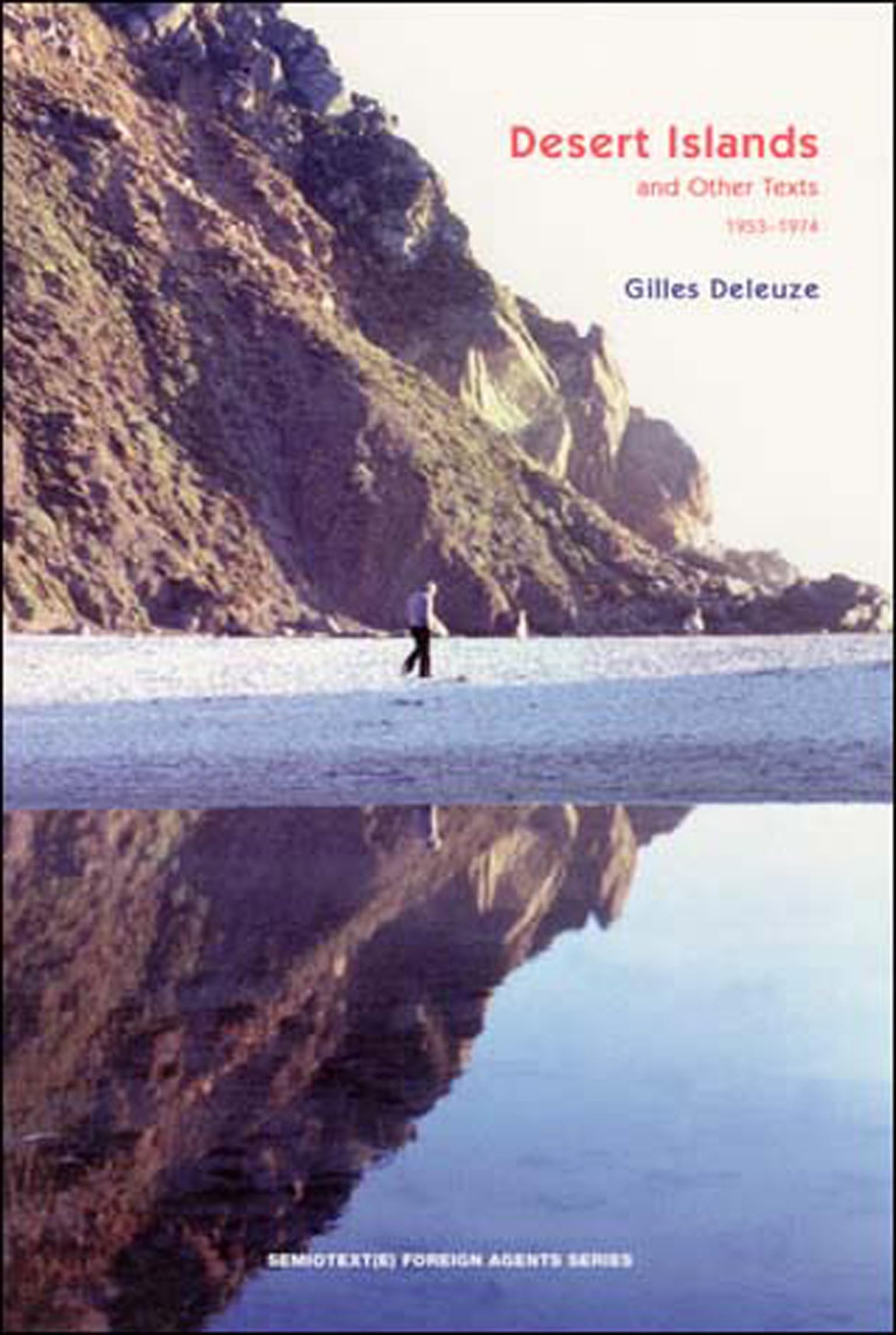 Desert Islands: and Other Texts, 1953-1974 (Semiotext(e) / Foreign Agents)