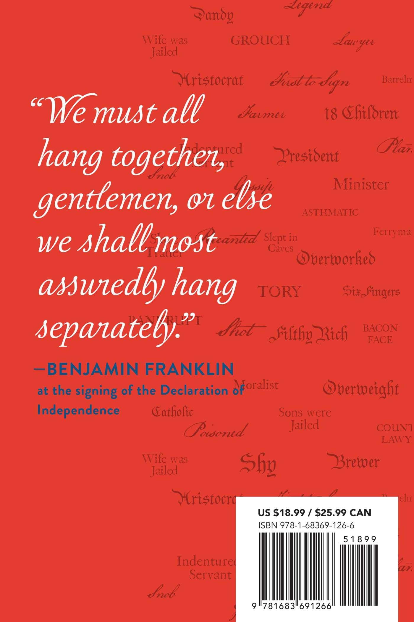 Signing Their Lives Away: The Fame and Misfortune of the Men Who Signed the Declaration of Independence