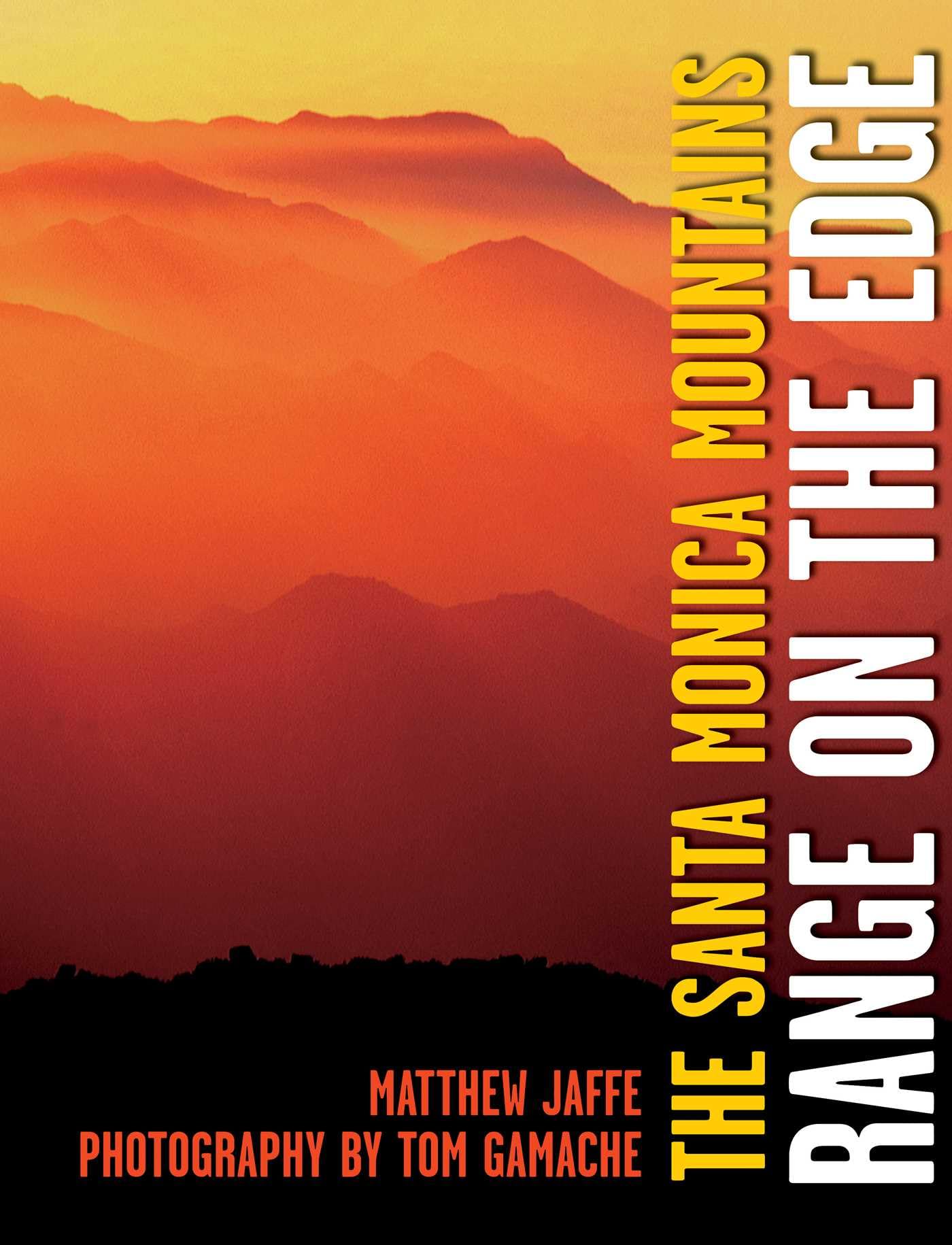 The Santa Monica Mountains: Range on the Edge