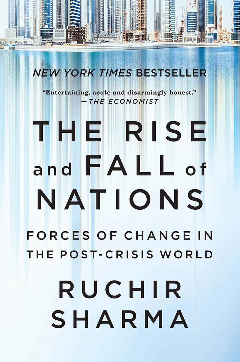 The Rise and Fall of Nations: Forces of Change in the Post-Crisis World