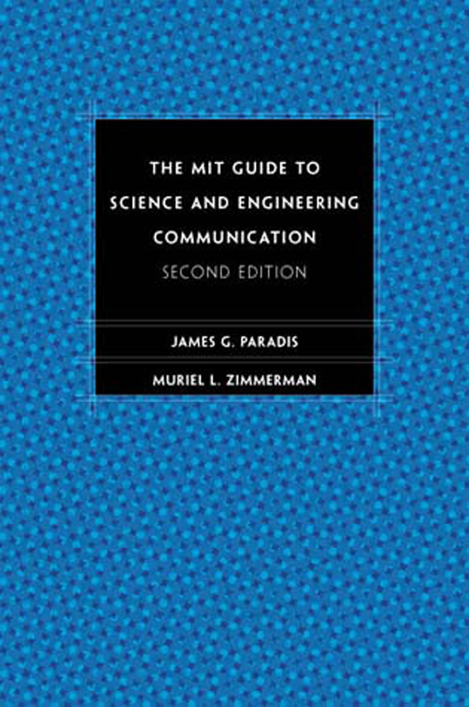 The MIT Guide to Science and Engineering Communication: Second Edition