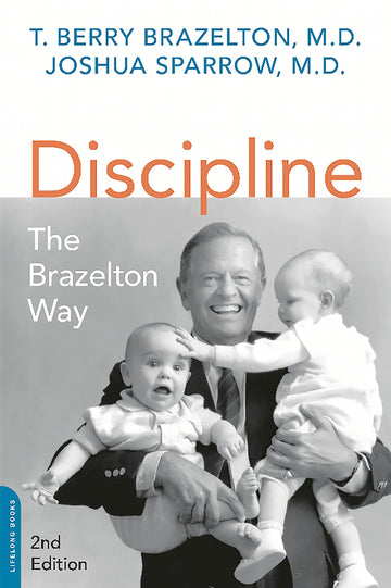 Discipline: The Brazelton Way, Second Edition (A Merloyd Lawrence Book)