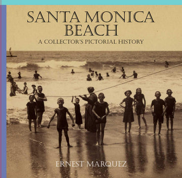 Santa Monica Beach: A Collector's Pictorial History