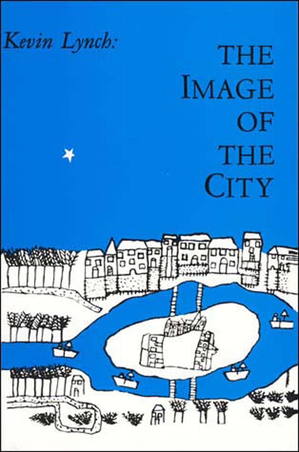 The Image of the City (Harvard-MIT Joint Center for Urban Studies Series)