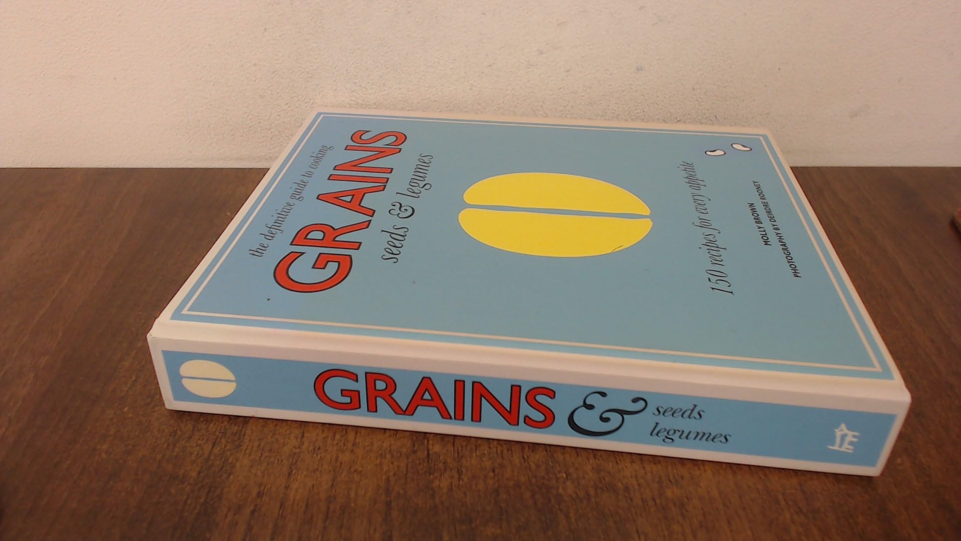 Grains: 150 Recipes for Every Appetite