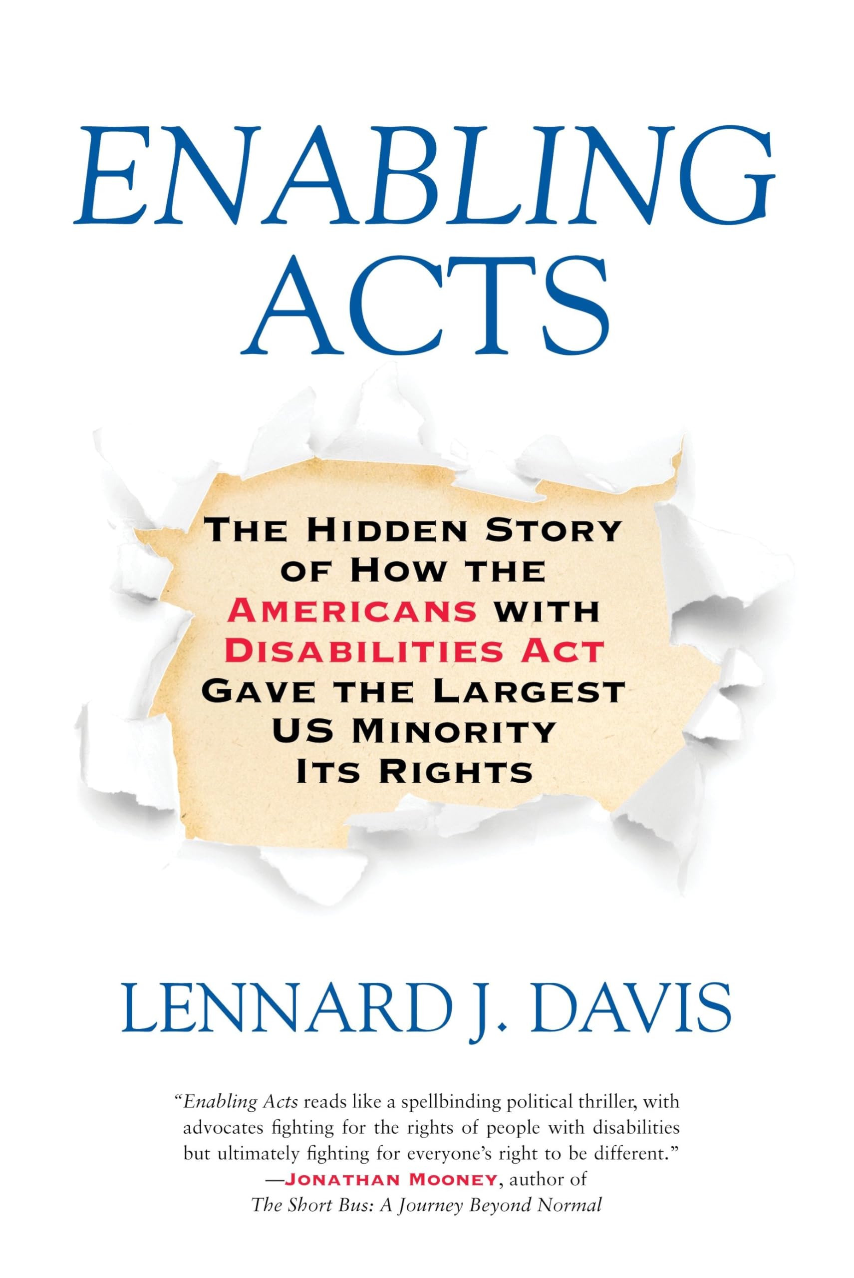 Enabling Acts: The Hidden Story of How the Americans with Disabilities Act Gave the Largest US Minority Its Rights