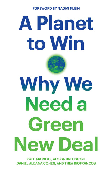 A Planet to Win: Why We Need a Green New Deal (Jacobin)