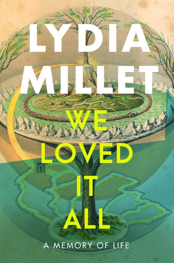 We Loved It All: A Memory of Life